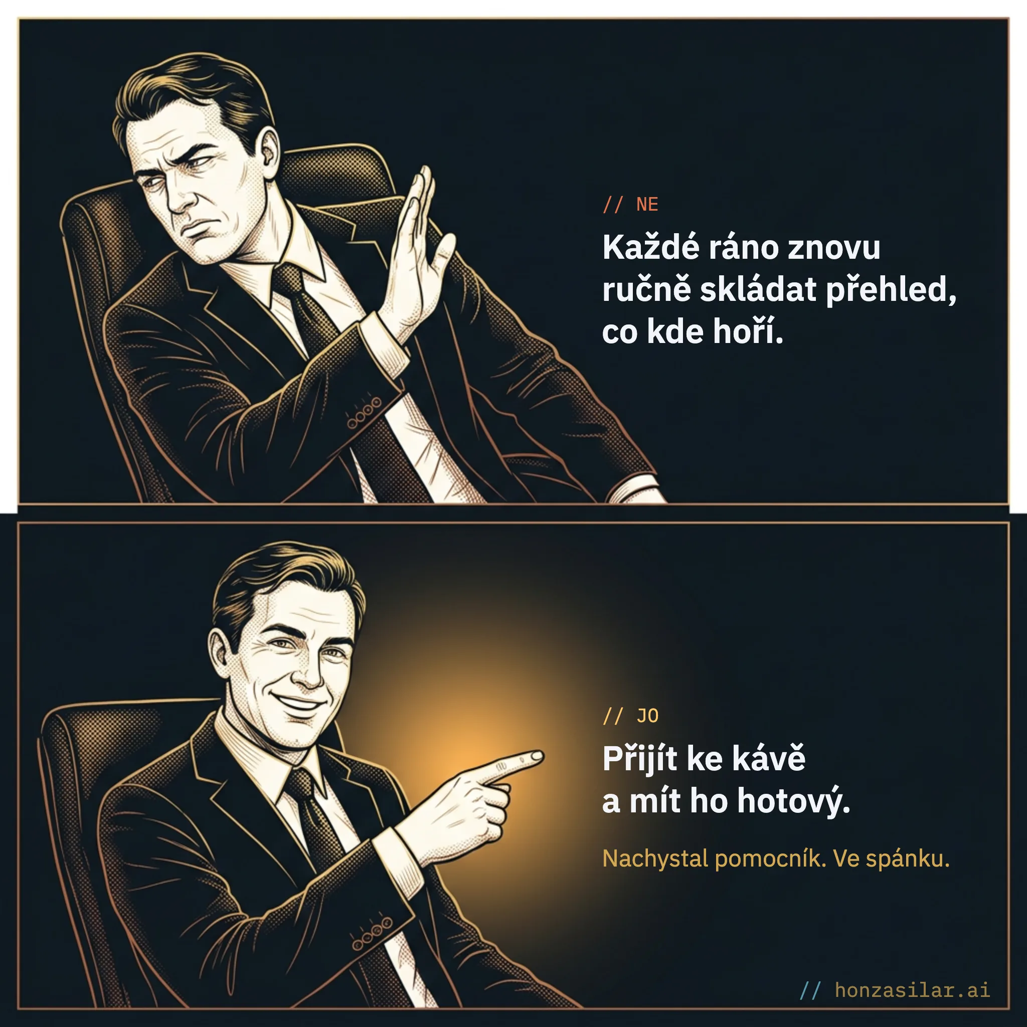 Meme: muž v obleku v kancelářském křesle nejdřív odmítavě mávne rukou nad textem „Každé ráno znovu ručně skládat přehled, co kde hoří.